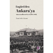 Efil Yayınevi Engürü’den Ankara’ya Ankara’nın Iktisadi Tarihi (1892-1962)