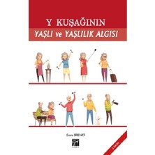 Gazi Kitabevi Y Kuşağının Yaşlı ve Yaşlılık Algısı