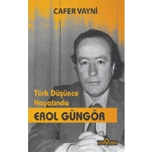 Yediveren Türk Düşünce Hayatında Erol Güngör