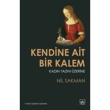 İthaki Yayınları Kendine Ait Bir Kalem – Kadın Yazını Üzerine