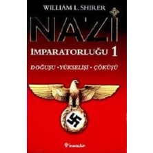 İnkılap Kitabevi Nazi Imparatorluğu 1 Doğuşu, Yükselişi ve Çöküşü