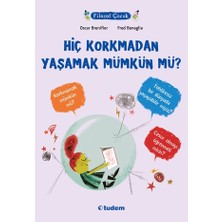 Tudem Yayın Grubu Filozof Çocuk - Hiç Korkmadan Yaşamak Mümkün Mü?