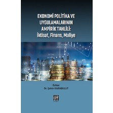 Gazi Kitabevi Ekonomi Politika ve Uygulamalarının Ampirik Tahlili - Iktisat, Finans, Maliye