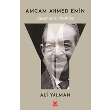 Kırmızı Kedi Yayınevi Amcam Ahmed Emin- Yaşamından Kesitler