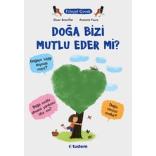 Tudem Yayın Grubu Filozof Çocuk - Doğa Bizi Mutlu Eder Mi?