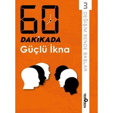 Yediveren 60 Dakikada Güçlü Ikna