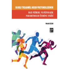 Gazi Kitabevi Farklı Treadmill Koşu Protokollerinin Bazı Fiziksel ve Fizyolojik Parametreler Üzerine Etkisi