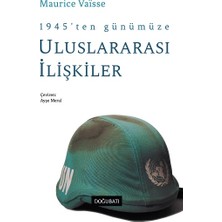 Doğu Batı Yayınları 1945’TEN Günümüze Uluslararası Siyasi Ilişkilere