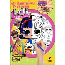 Doğan Çocuk Lol Surprise! Çıkartmalı Boyama Kitabı - Maketini Yap ve Oyna!