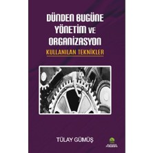 Platanus Publishing Dünden Bugüne Yönetim ve Organizasyon & Kullanılan Teknikler