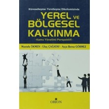 Orion Kitabevi Küreselleşme - Yerelleşme Dikotomisinde Yerel ve Bölgesel Kalkınma