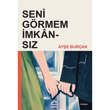 İletişim Yayınları Seni Görmem Imkansız