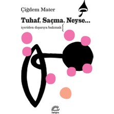 İletişim Yayınları Tuhaf, Saçma, Neyse...