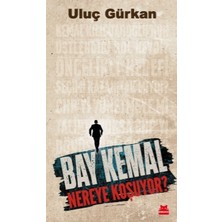 Kırmızı Kedi Yayınevi Bay Kemal Nereye Koşuyor?