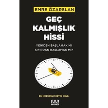 Mundi Geç Kalmışlık Hissi