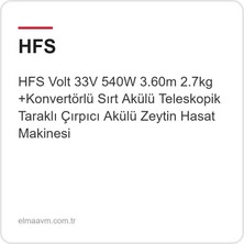 Hfs Volt 33V 540W 3.60M 2.7kg +Konvertörlü Sırt Akülü Teleskopik Taraklı Çırpıcı Akülü Zeytin Hasat Makinesi