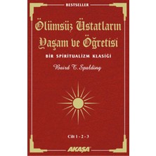 Str Store Ölümsüz Üstatların Yaşam ve Öğretisi Cilt: 1-2-3: Bir Spiritualizm Klasiği