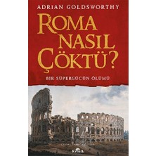 Str Store Roma Nasıl Çöktü?: Bir Süpergücün Ölümü