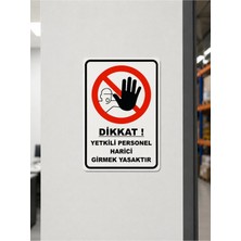 Ünal Grup Personel Harici Girmek Yasaktır Uyarı Levhası 25X35 cm Pvc Uv Baskı Ikaz Tabelası