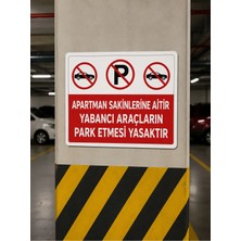 Ünal Grup Apartmana Aittir Yabancı Araçlar Park Etmek Yasaktır Uyarı Levhası 25X35 cm Pvc