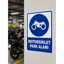 Ünal Grup Motosiklet Park Alanı Uyarı Levhası Dekota Pvc 25X35 cm Tabelası Otopark Garaj