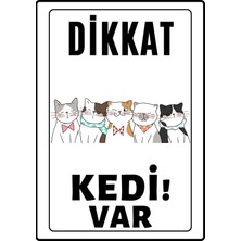 Ünal Grup Dikkat Kedi Var Uyarı Ikaz Levhası 25X35 Cmx cm Dekota
