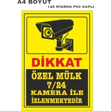 Ünal Grup Özel Mülk 7/24 Kamera Kaydı A4 Dekota Üzeri Folyo Baskı Uyarı Levhası