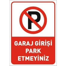 Ünal Grup Garaj Girişi Dekota Park Etmeyin Uyarı Ikaz Park Yasak Levhasıa4