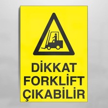 Ünal Grup Forklift Çıkabilir Uyarı Levhası