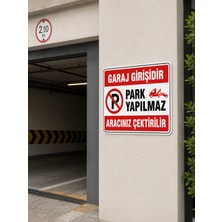 Ünal Grup Garaj Girişidir Park Yapılmaz Uyarı Levhası 25X35 cm Dekota Pvc Ikaz Tabelası Otopark Garaj