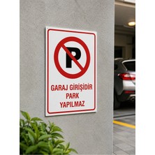 Ünal Grup Garaj Girişidir Park Yapılmaz Pvc Uyarı Ikaz Levhası 25X35 cm Kolay Montaj Ikaz Tabelası