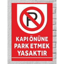Ünal Grup Kapı Önüne Park Etmek Yasaktır 25X35CM