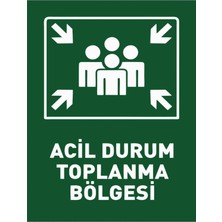 Ünal Grup Uyarı Levhaları, Acil Durum Toplanma Alanı, Ikaz Levhaları 19X25 cm Dekota Uyarı Levhası