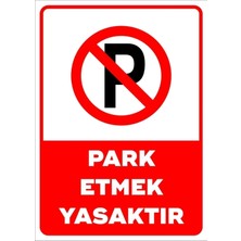 Ünal Grup Park Etmek Yasaktır Uyarı Levhası A4 Boyutu Pvc Kaplamalıdır
