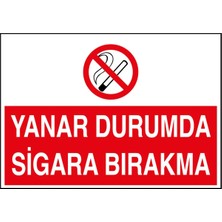 Ünal Grup Yanar Durumda Sigara Bırakma Uyarı Levhası 25X35CM 25X35 cm Dekota Pvc Folyo Sticker