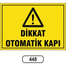 Ünal Grup Dikkat Otomatik Kapı Uyarı Ikaz Levhası Kolay Montaj Iş Yeri Apartman Uyumlu