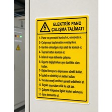 Ünal Grup Elektrik Pano Çalışma Talimatı Uyarı Ikaz Levhası Dekota Pvc 25X35 cm Uv Baskı Kolay Montaj