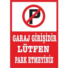 Ünal Grup Garaj Girişi Park Yapılmaz Uyarı Levhası Kolay Montaj