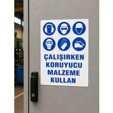 Ünal Grup Çalışırken Koruyucu Malzeme Kullan Uyarı Levhası Dekota Pvc 25X35 cm Iş Güvenliği Tabelası