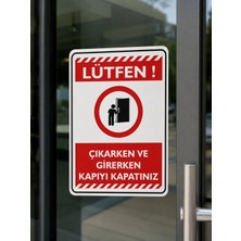 Ünal Grup Lütfen Çıkarken ve Girerken Kapıyı Kapatın Pvc Levha 24X34 cm