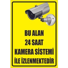 Ünal Grup Bu Alan 24 Saat Kamera Sistemi ile Izlenmektedir Uyarı Levhası Kolay Montaj Ofis Uyumlu