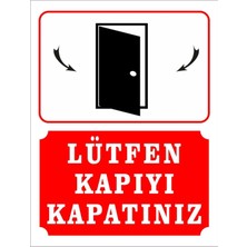 Ünal Grup Lütfen Kapıyı Kapatınız Uyarı Levhası Kapıyı Kapatın Levha Kapıyı Kapatın Tabela