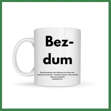 Bezos Bezdum Yazılı Karadeniz Mizah Temalı Kupa Model 239 Komik Baskılı Seramik Kahve Kupası BEZOS16
