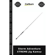 Carlburn Delux Serisi Storm Adventure Xtreme Jig Kamışı Aksiyon Su Olta