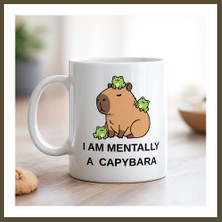 Northcity I Am Mentally A Capybara Yazılı Kapibara Tasarımlı Kupa Model 214 Baskılı Seramik Kahve Kupası Bx