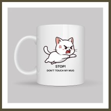 Northcity Stop Don’t Touch My Mug Yazılı Kedi Tasarımlı Kupa Model 211 Komik Baskılı Seramik Kahve Kupası Bx