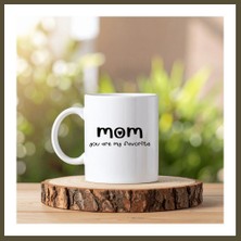 Northcity Mom You Are My Favorite Yazılı Kupa Model 205 Anneye Hediye Seramik Kupa Şık Tasarım Kahve Kupası Bx