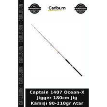 Carlburn Captain 1407 Ocean-X Jigger 180CM Jig Kamışı 90-210GR Atar Tekneden Ekipman Hobi Malzemesi