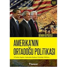 Str Store Amerika’nın Ortadoğu Politikası: 90’lardan Bugüne, Başkandan Başkana Ortadoğu Politikası...