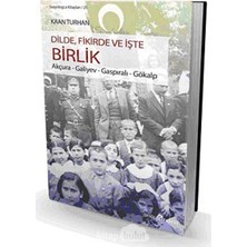Str Store Dilde, Fikirde ve Işte Birlik: Akçura- Galiyev- Gaspıralı- Gökalp